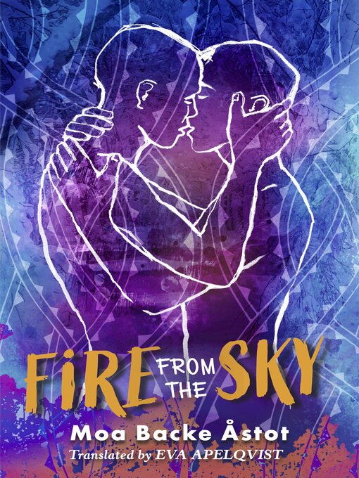 Title details for Fire From the Sky by Moa B. Åstot - Wait list